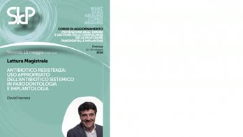 🇮🇹 Lettura Magistrale - Antibiotico resistenza: uso appropriato dell’antibiotico sistemico in parodontologia e implantologia